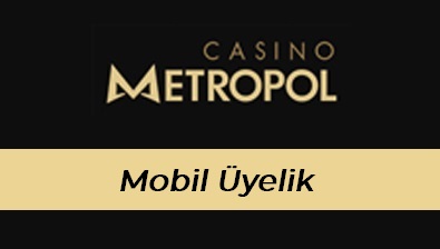 Casinometropol Mobil Üyelik