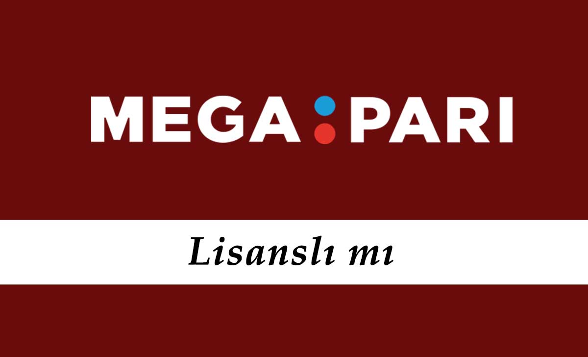 Megapari Lisanslı mı?